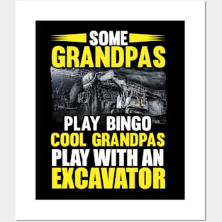 Some Grandpas Play Bino Cool Grandpas Play With An Excavator Posters and Art